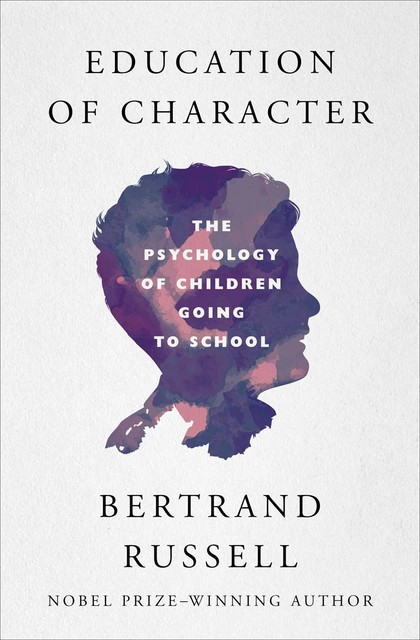 Education of Character, Bertrand Russell