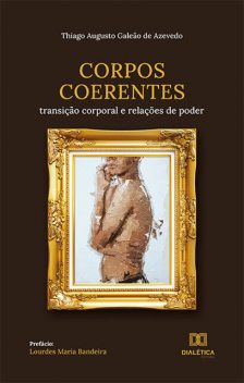 Corpos coerentes, Thiago Augusto Galeão de Azevedo
