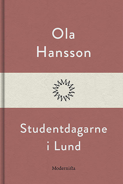 Studentdagarne i Lund, Ola Hansson