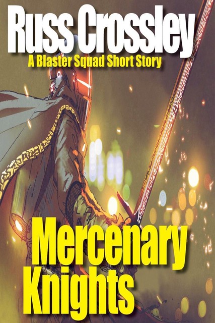 Mercenary Knights, Russ Crossley