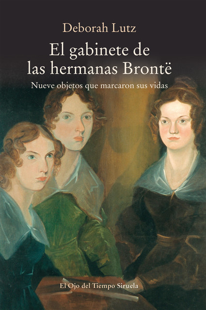 El gabinete de las hermanas Brontë, Deborah Lutz