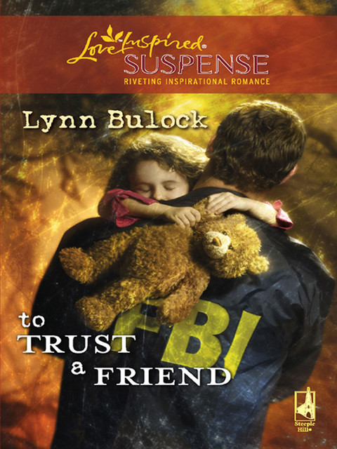 To Trust a Friend, Lynn Bulock