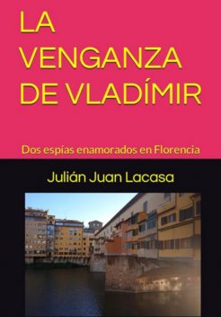 La Venganza De Vladímir, Julián Juan Lacasa