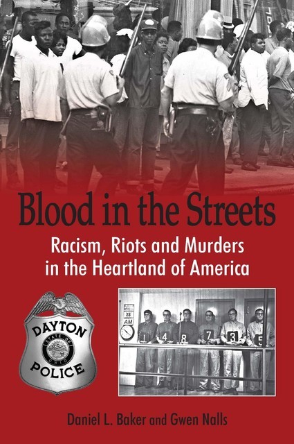 Blood in the Streets: Racism, Riots and Murders in the Heartland of America, Nalls Gwen, Daniel Baker