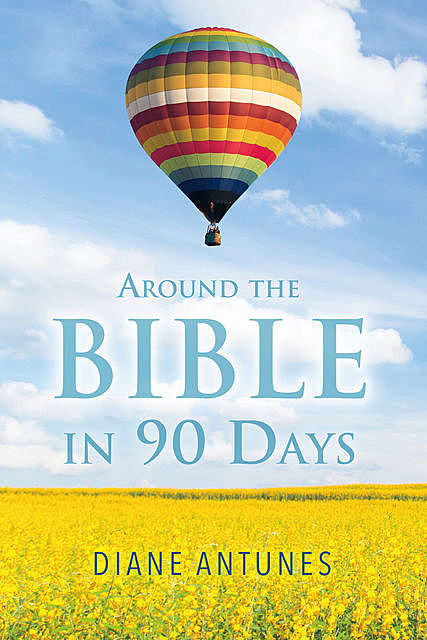 Around the Bible in 90 Days, Diane Antunes