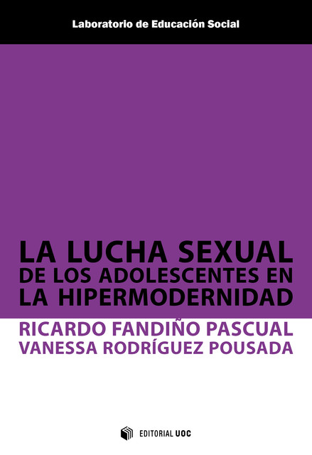 La lucha sexual de los adolescentes en la hipermodernidad, Ricardo Fandiño Pascual, Vanessa Rodríguez Pousada