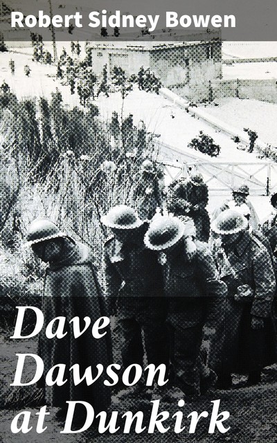 Dave Dawson at Dunkirk, Robert Bowen