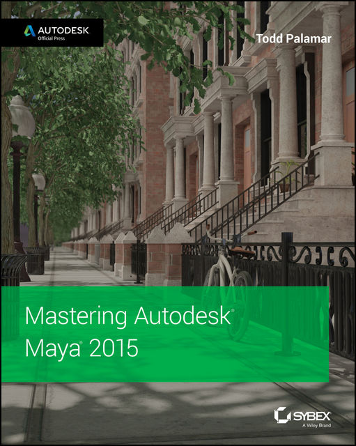 Mastering Autodesk Maya 2015, Todd Palamar