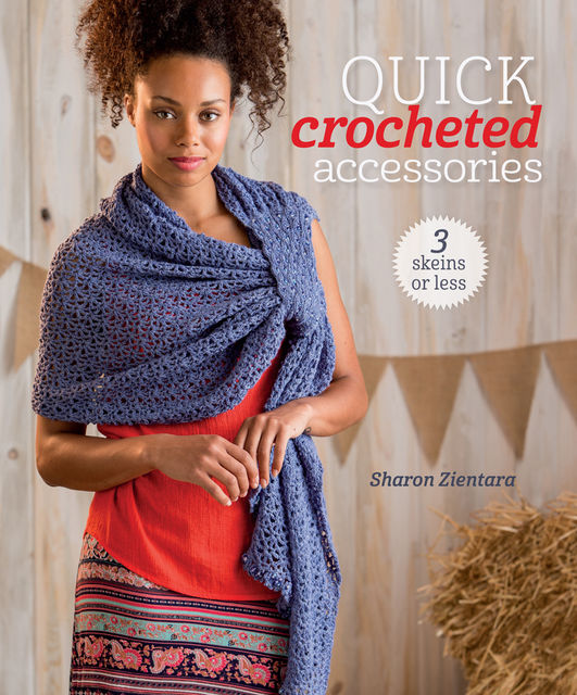 Quick Crocheted Accessories, Sharon Zientara