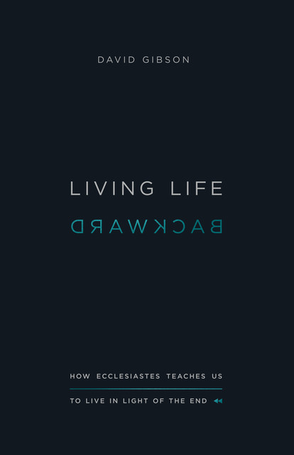 Living Life Backward, David Gibson