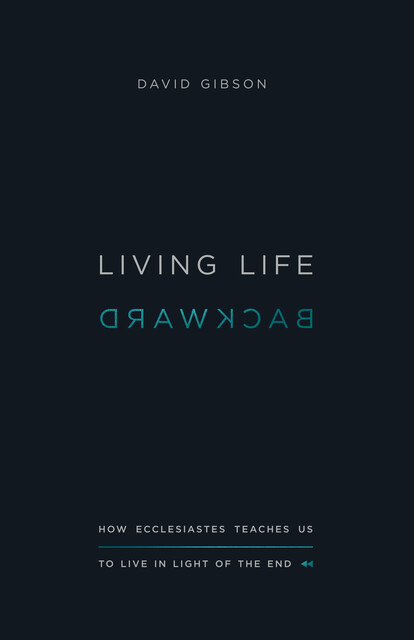 Living Life Backward, David Gibson