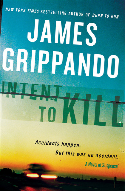 Intent to Kill, James Grippando