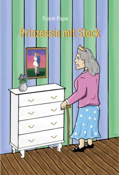 Prinzessin mit Stock, Frank Pape