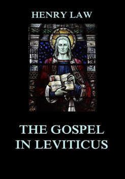 The Gospel in Leviticus, Henry Law
