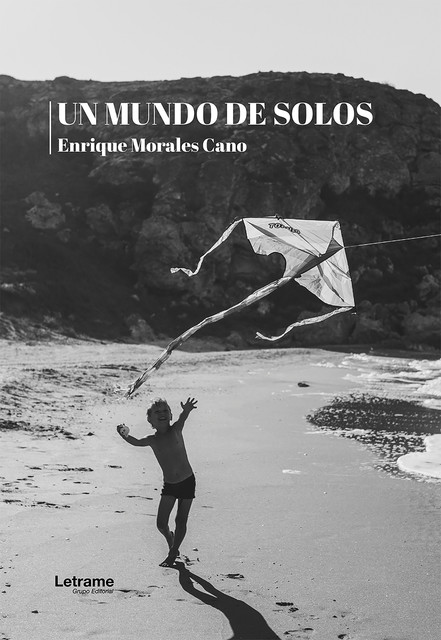 Un mundo de solos, Enrique Morales Cano