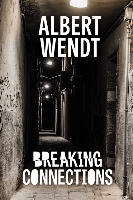 Breaking Connections, Albert Wendt