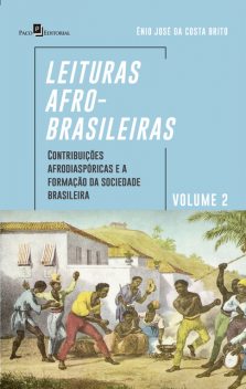 Leituras afro-brasileiras: volume 2, Ênio José Da Costa Brito