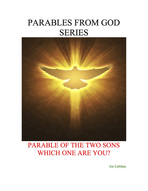 Parables from God Series – Parable of the Two Sons: Which One Are You, Joe Callihan