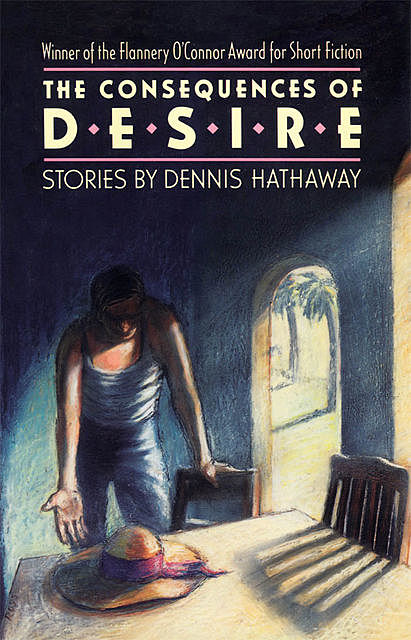 The Consequences of Desire, Dennis Hathaway