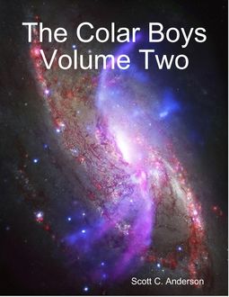 The Colar Boys Volume Two, Scott C.Anderson