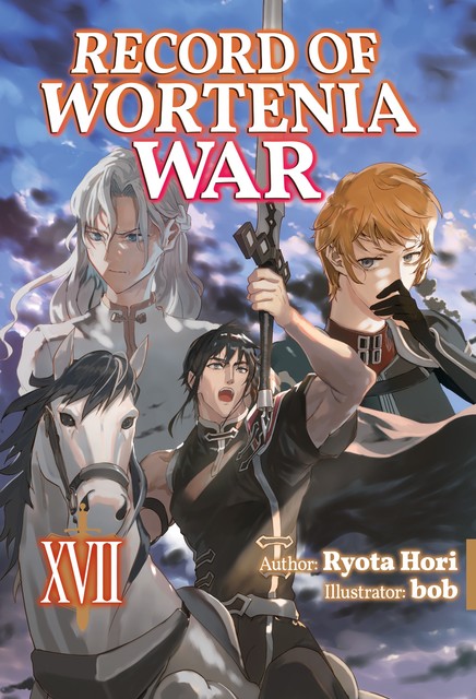 Record of Wortenia War: Volume 17, Ryota Hori
