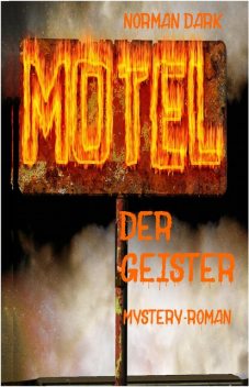 Motel der Geister, Norman Dark