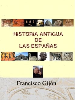 Historia Antigua De Las Españas, Francisco Gijón
