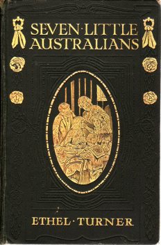 Seven Little Australians, Ethel Sybil Turner