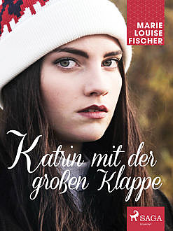 Katrin mit der großen Klappe, Marie Louise Fischer