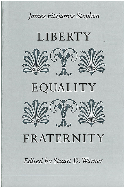 Liberty, Equality, Fraternity, James Fitzjames Stephen
