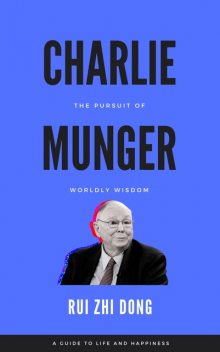 Charlie Munger, Rui Zhi Dong