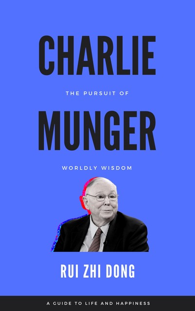 Charlie Munger, Rui Zhi Dong