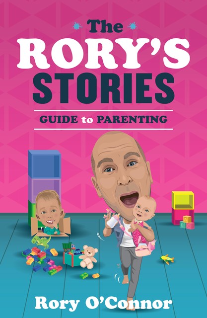 The Rory's Stories Guide to Parenting, Rory O'Connor