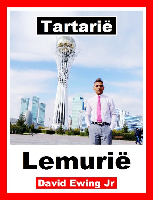 Tartarië – Lemurië, David Ewing Jr