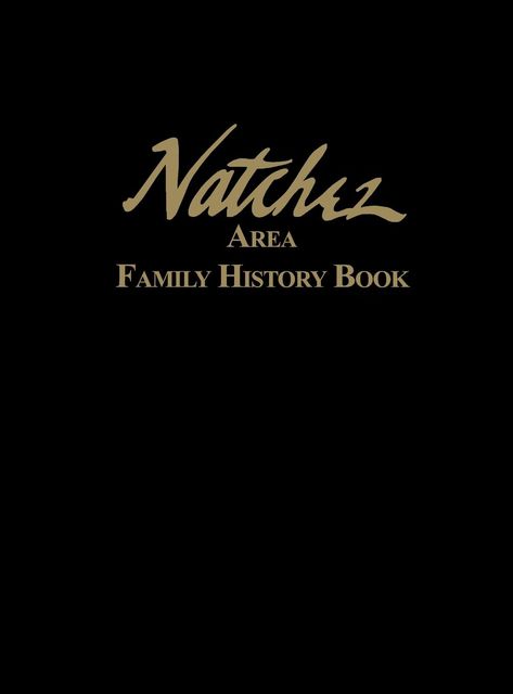 Natchez Area Family History Book, Turner Publishing