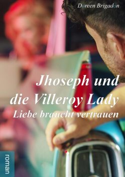 Jhoseph und die Villeroy Lady, Doreen Brigadon