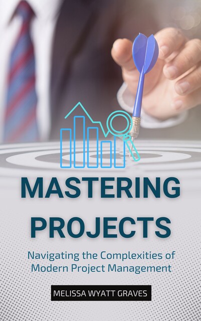 Mastering Projects, Melissa Graves