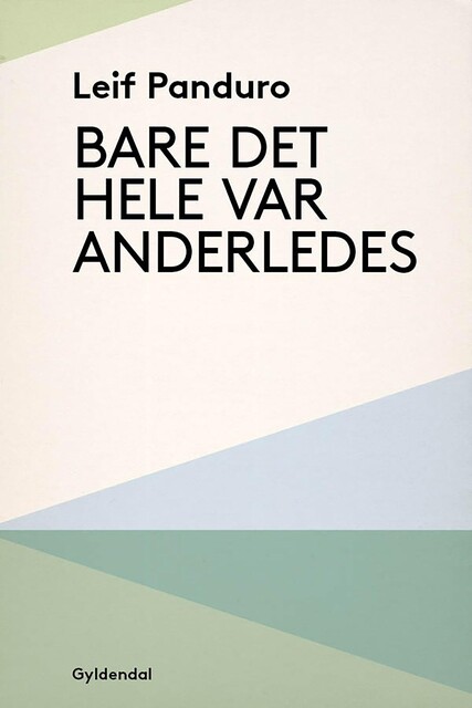 Bare det hele var anderledes, Leif Panduro