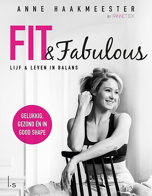 Fit & fabulous, Anne Haakmeester