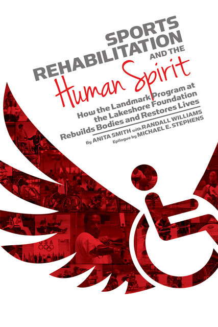 Sports Rehabilitation and the Human Spirit, Anita Smith