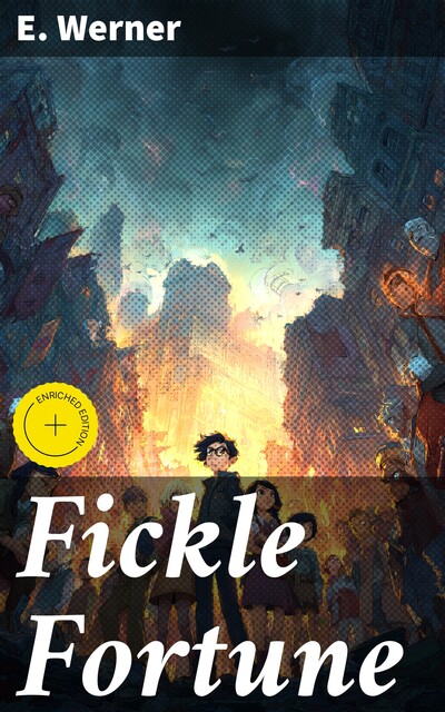 Fickle Fortune, E.Werner