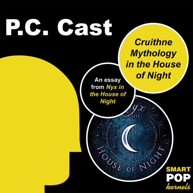Cruithne Mythology and the House of Night, PC Cast