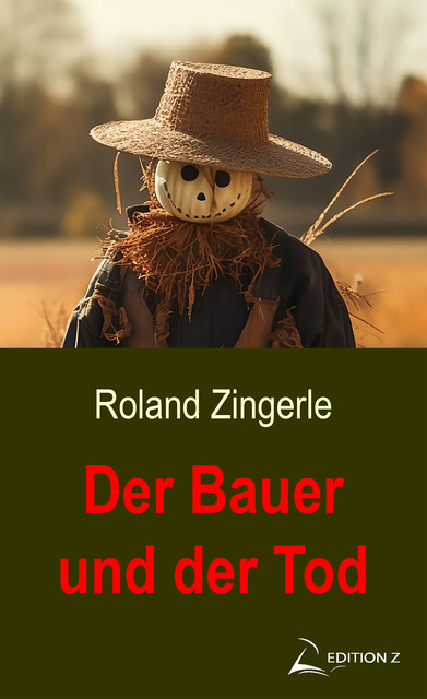 Der Bauer und der Tod, Roland Zingerle