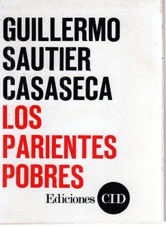 Los Parientes Pobres, Guillermo Sautier Casaseca