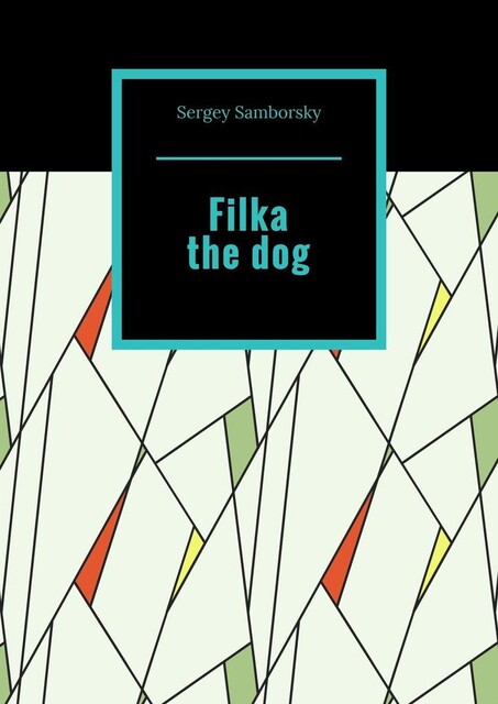 Filka the dog, Sergey Samborsky