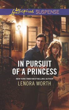 In Pursuit of a Princess, Lenora Worth