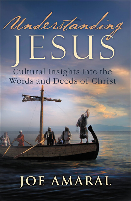 Understanding Jesus, Joe Amaral