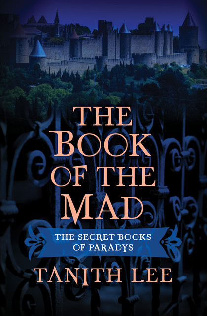 The Book of the Mad, Tanith Lee