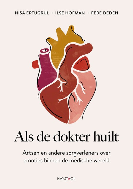 Als de dokter huilt, Febe Deden, Ilse Hofman, Nisa Ertugrul