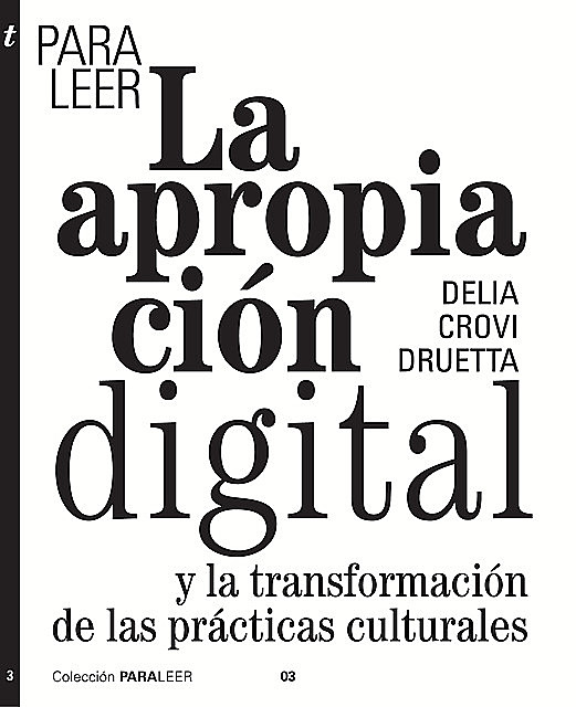 Para leer la apropiación digital, Delia Crovi Druetta